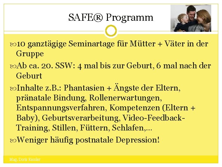 SAFE® Programm 10 ganztägige Seminartage für Mütter + Väter in der Gruppe Ab ca.