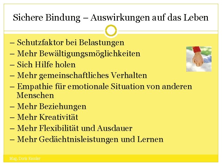 Sichere Bindung – Auswirkungen auf das Leben – Schutzfaktor bei Belastungen – Mehr Bewältigungsmöglichkeiten