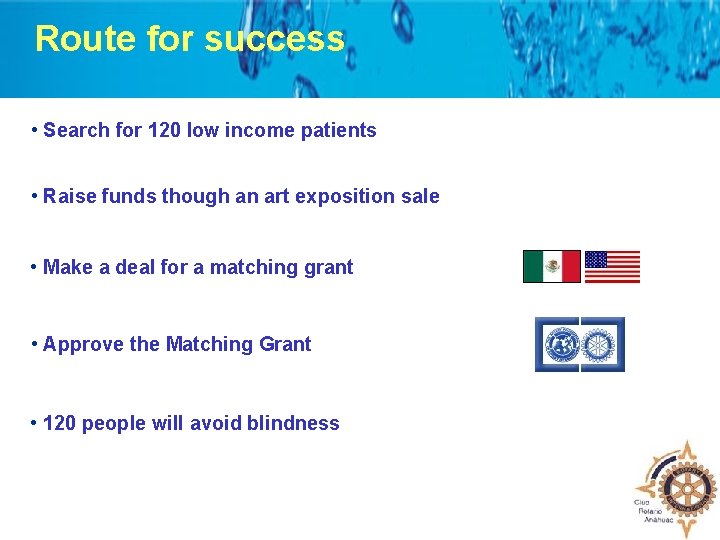 Route for success • Search for 120 low income patients • Raise funds though