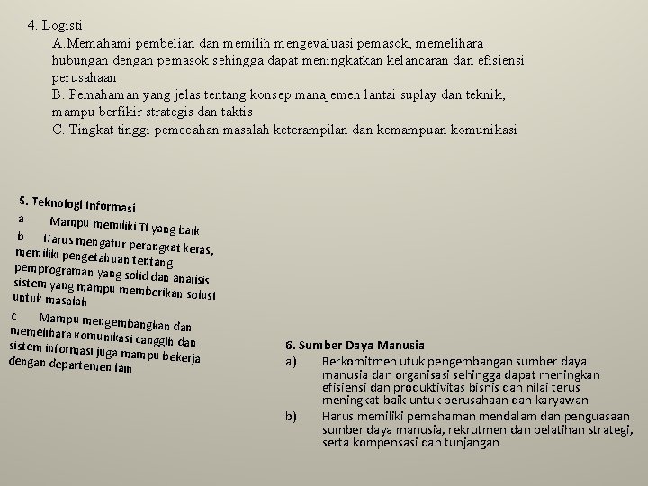 4. Logisti A. Memahami pembelian dan memilih mengevaluasi pemasok, memelihara hubungan dengan pemasok sehingga