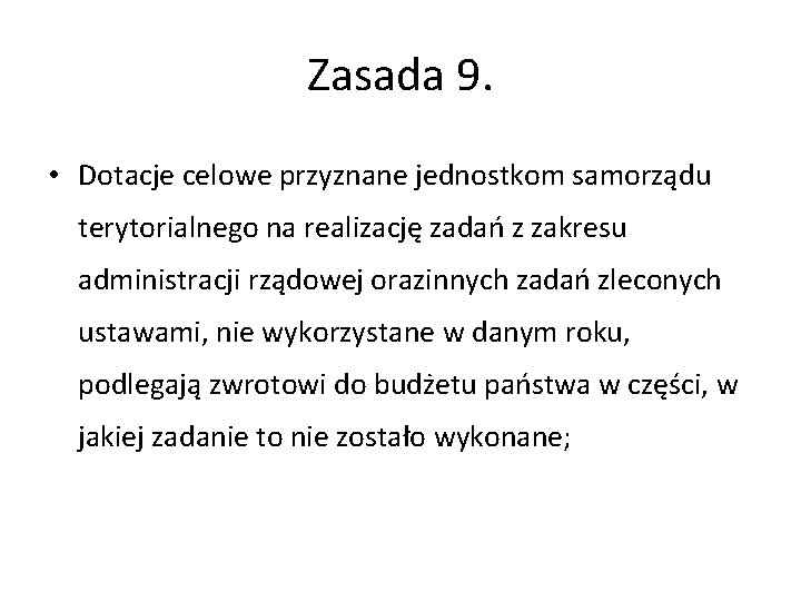 Zasada 9. • Dotacje celowe przyznane jednostkom samorządu terytorialnego na realizację zadań z zakresu
