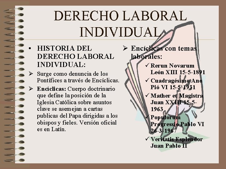 DERECHO LABORAL INDIVIDUAL • HISTORIA DEL DERECHO LABORAL INDIVIDUAL: Ø Surge como denuncia de DERECHO LABORAL INDIVIDUAL • HISTORIA DEL DERECHO LABORAL INDIVIDUAL: Ø Surge como denuncia de