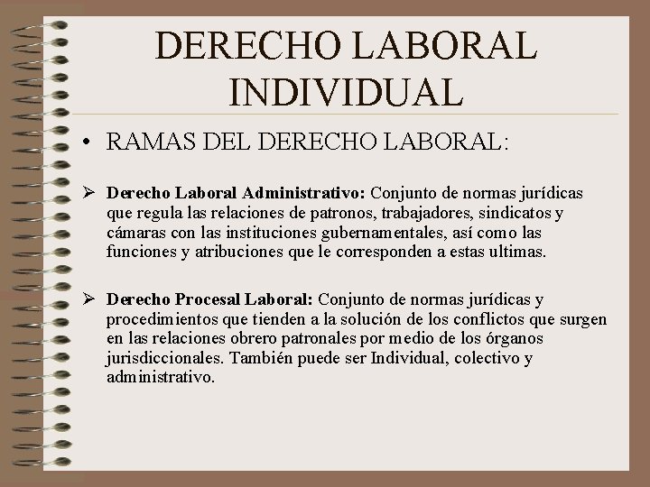 DERECHO LABORAL INDIVIDUAL • RAMAS DEL DERECHO LABORAL: Ø Derecho Laboral Administrativo: Conjunto de DERECHO LABORAL INDIVIDUAL • RAMAS DEL DERECHO LABORAL: Ø Derecho Laboral Administrativo: Conjunto de