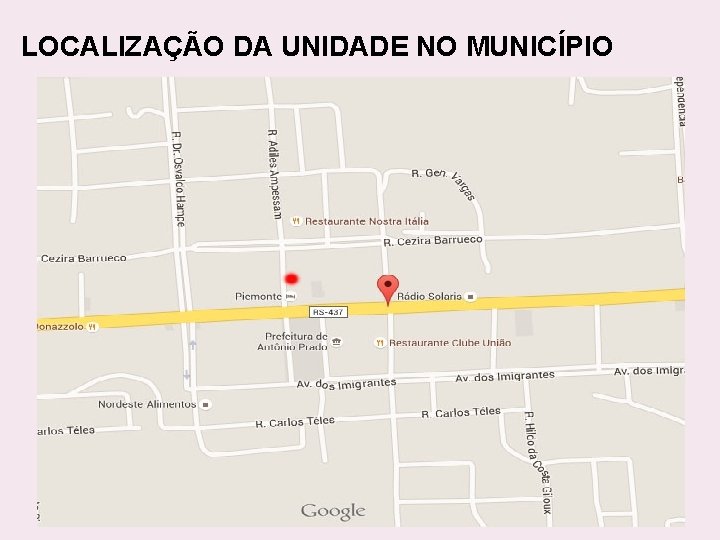 LOCALIZAÇÃO DA UNIDADE NO MUNICÍPIO 