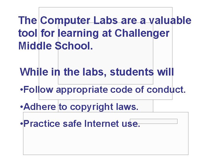 The Computer Labs are a valuable tool for learning at Challenger Middle School. While