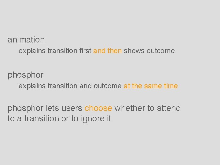 animation explains transition first and then shows outcome phosphor explains transition and outcome at
