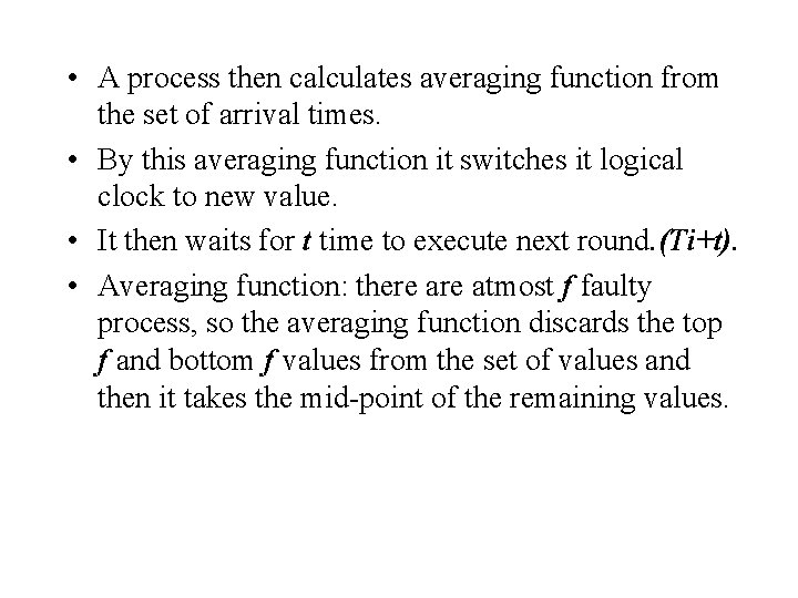  • A process then calculates averaging function from the set of arrival times.