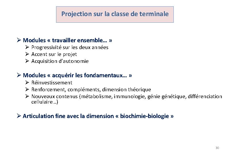 Projection sur la classe de terminale Ø Modules « travailler ensemble… » Ø Progressivité