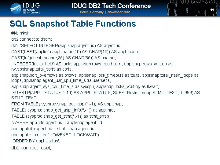 Click to edit Master title style SQL Snapshot Table Functions #!/bin/ksh db 2 connect