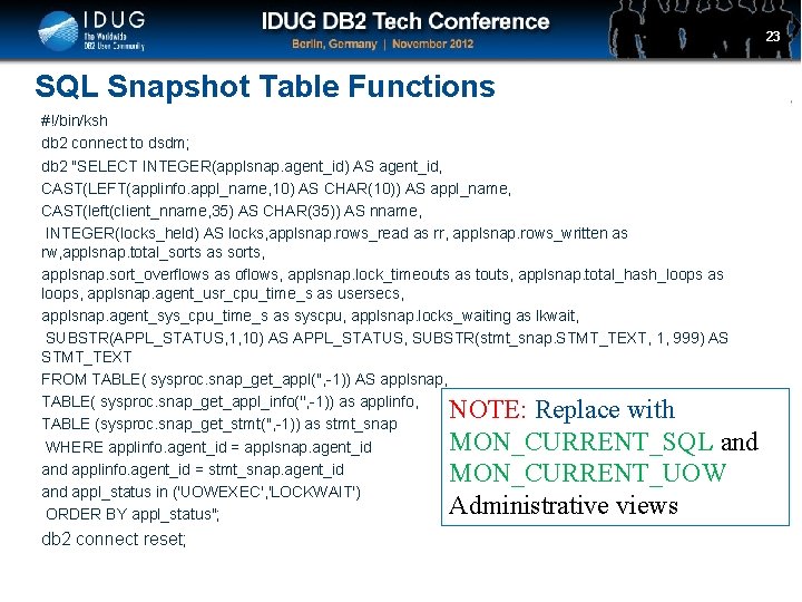 Click to edit Master title style SQL Snapshot Table Functions #!/bin/ksh db 2 connect