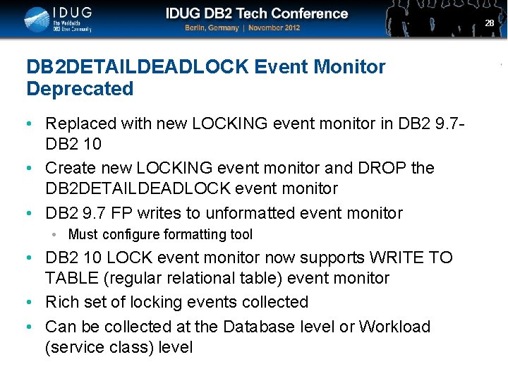 Click to edit Master title style DB 2 DETAILDEADLOCK Event Monitor Deprecated • Replaced