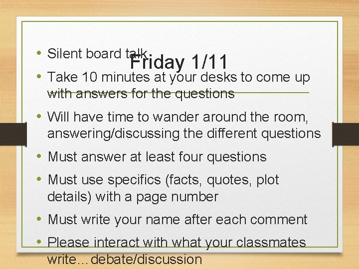  • Silent board talk Friday 1/11 • Take 10 minutes at your desks