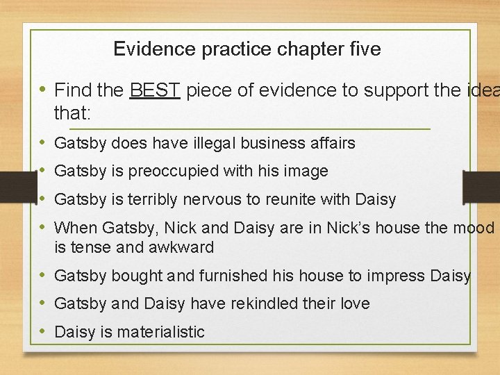 Evidence practice chapter five • Find the BEST piece of evidence to support the