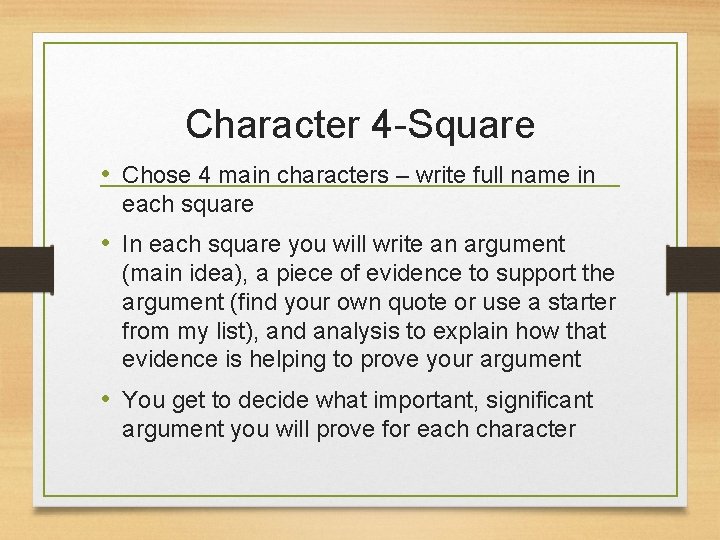 Character 4 -Square • Chose 4 main characters – write full name in each