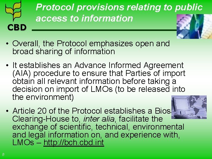 CBD Protocol provisions relating to public access to information • Overall, the Protocol emphasizes