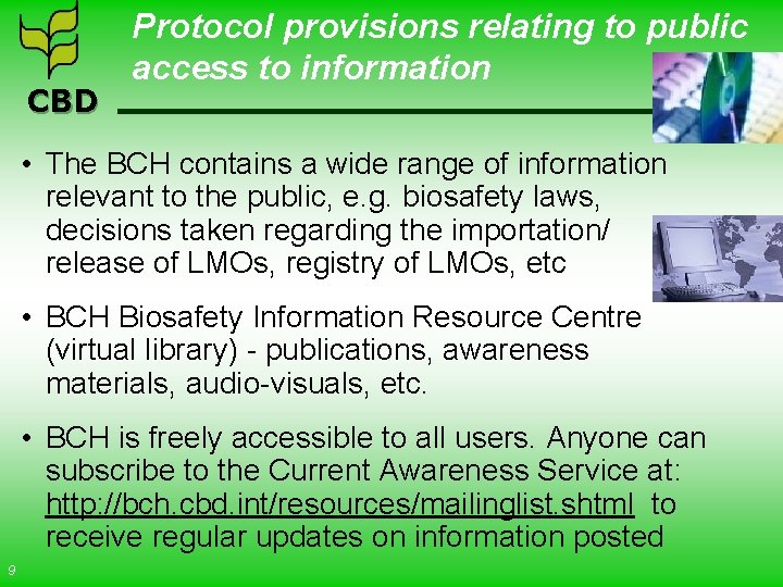 CBD Protocol provisions relating to public access to information • The BCH contains a
