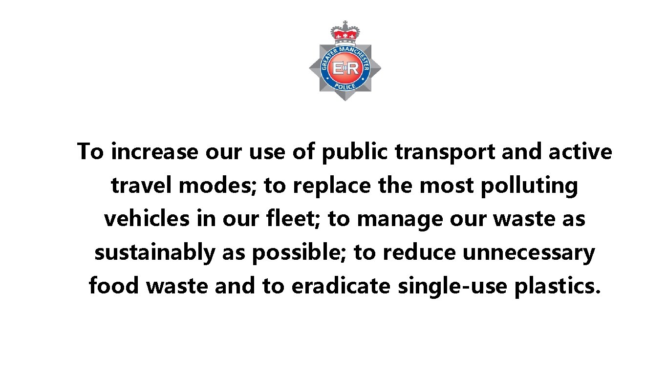 To increase our use of public transport and active travel modes; to replace the