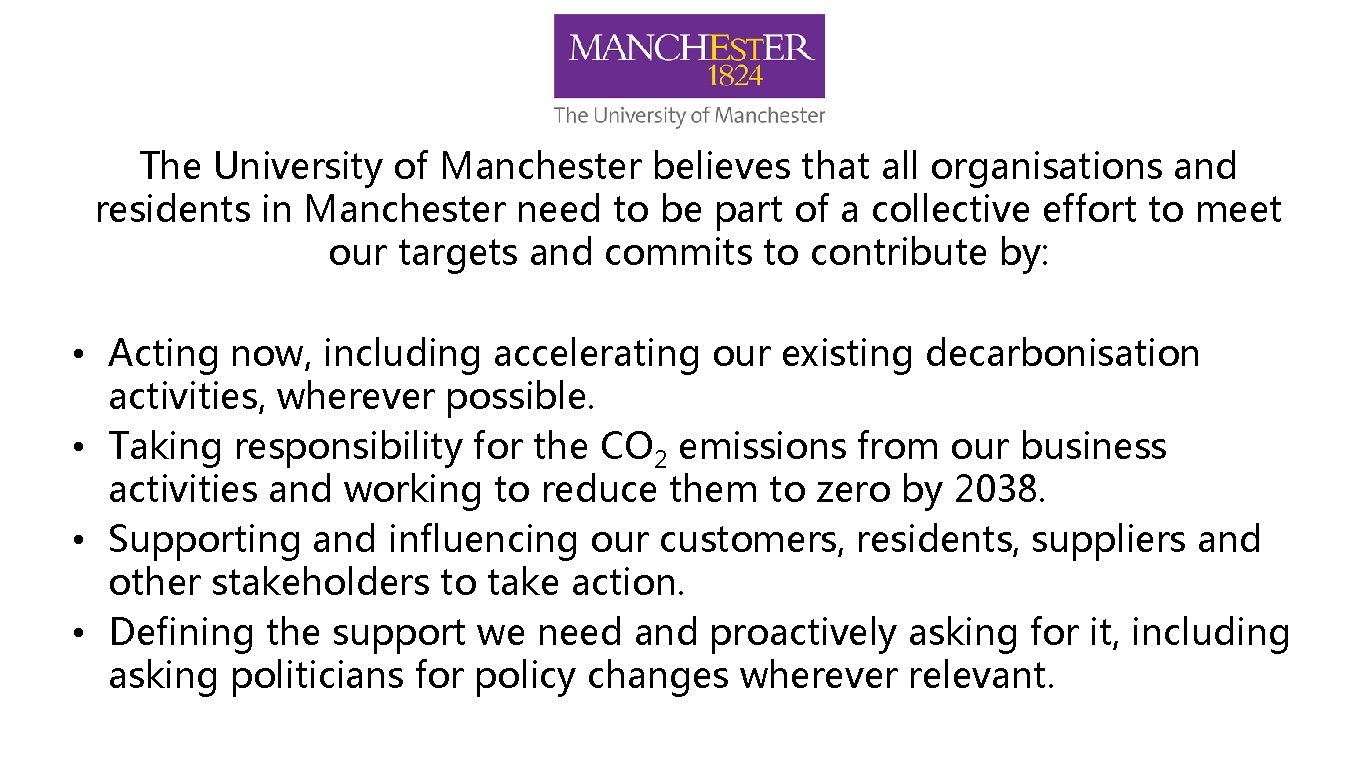 The University of Manchester believes that all organisations and residents in Manchester need to