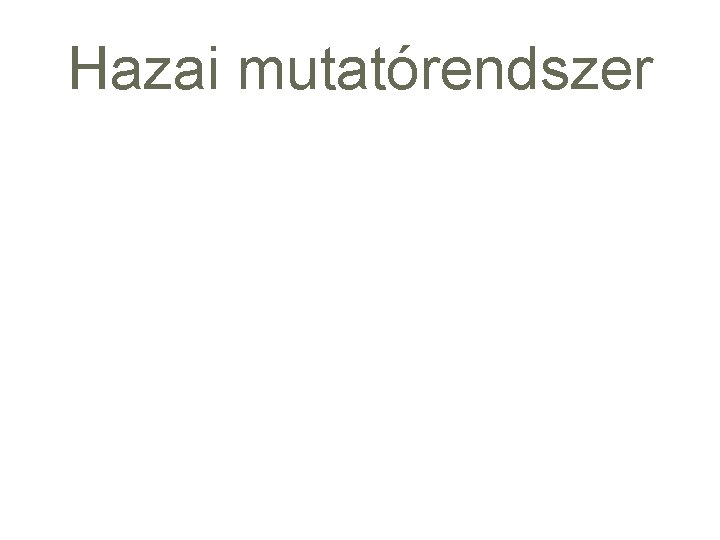 Hazai mutatórendszer 