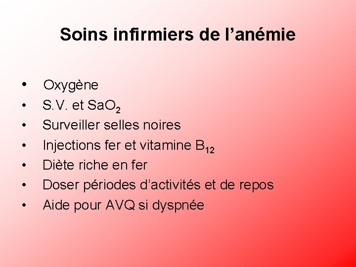 Soins infirmiers de l’anémie • Oxygène • • • S. V. et Sa. O