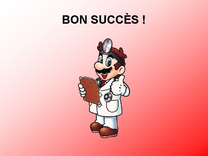 BON SUCCÈS ! 