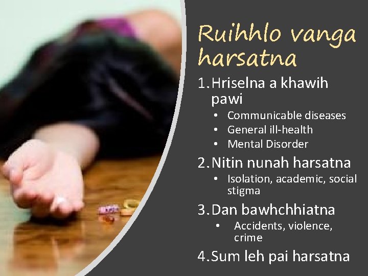 Ruihhlo vanga harsatna 1. Hriselna a khawih pawi • Communicable diseases • General ill-health