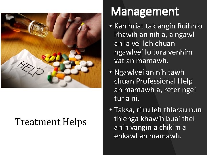 Management Treatment Helps • Kan hriat tak angin Ruihhlo khawih an nih a, a