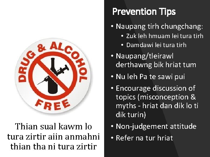 Prevention Tips • Naupang tirh chungchang: • Zuk leh hmuam lei tura tirh •