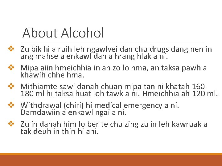 About Alcohol v Zu bik hi a ruih leh ngawlvei dan chu drugs dang