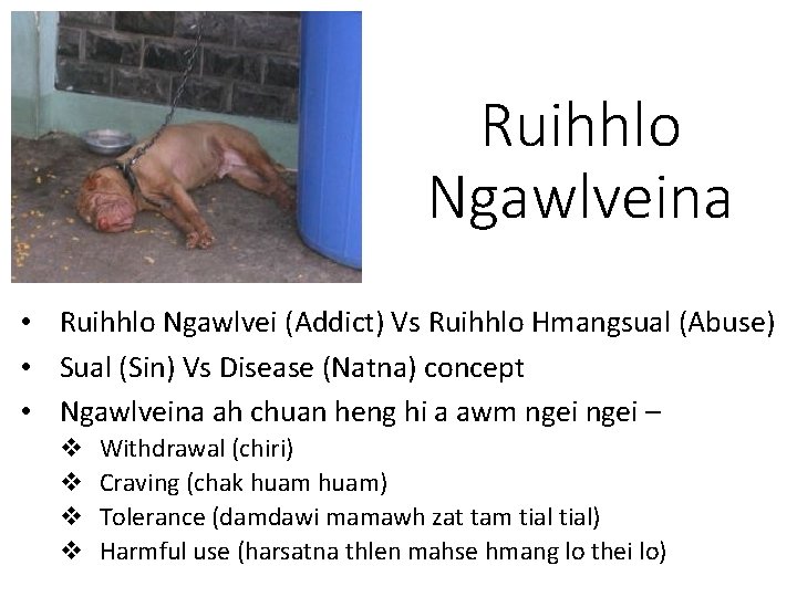 Ruihhlo Ngawlveina • Ruihhlo Ngawlvei (Addict) Vs Ruihhlo Hmangsual (Abuse) • Sual (Sin) Vs