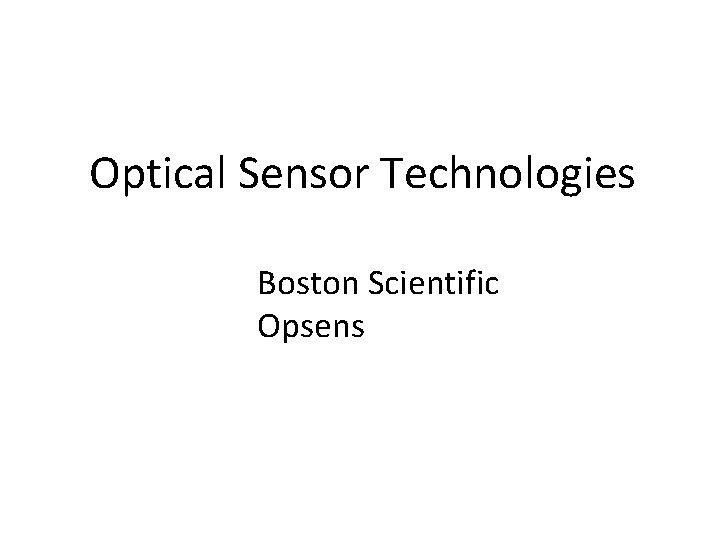 Optical Sensor Technologies Boston Scientific Opsens 