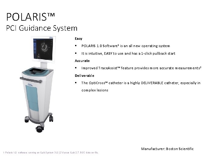 POLARIS™ PCI Guidance System Easy § POLARIS 1. 0 Software 1 is an all