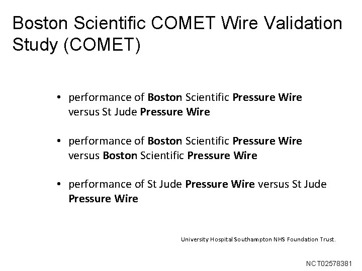 Boston Scientific COMET Wire Validation Study (COMET) • performance of Boston Scientific Pressure Wire