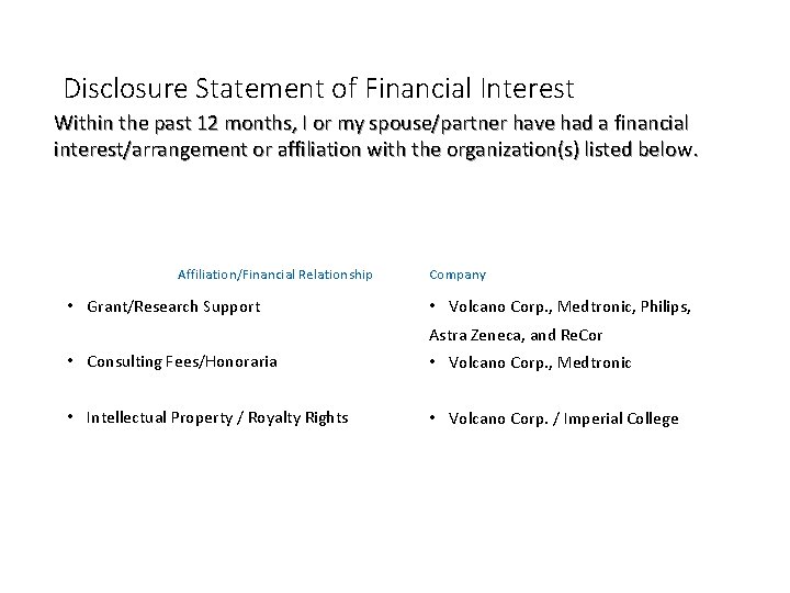 Disclosure Statement of Financial Interest Within the past 12 months, I or my spouse/partner