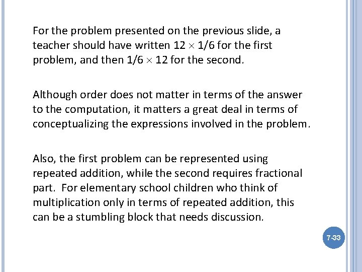 For the problem presented on the previous slide, a teacher should have written 12