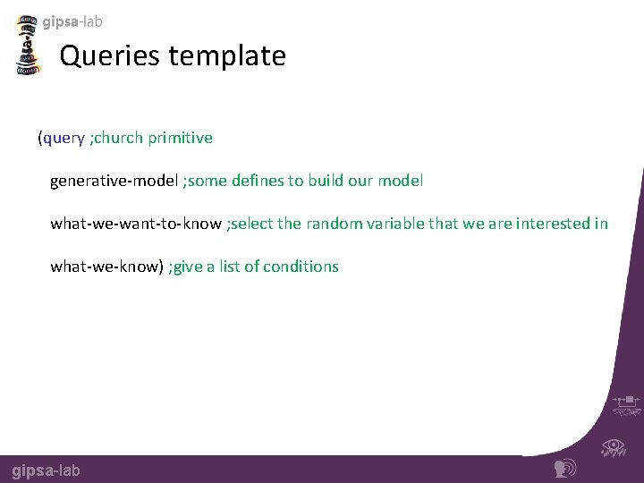 Queries template (query ; church primitive generative-model ; some defines to build our model