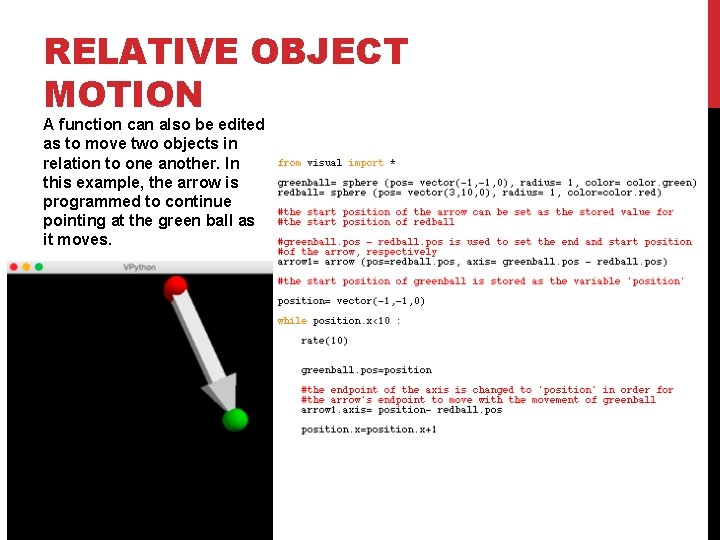 RELATIVE OBJECT MOTION A function can also be edited as to move two objects RELATIVE OBJECT MOTION A function can also be edited as to move two objects