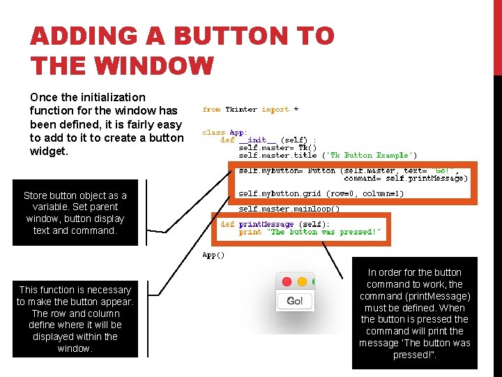 ADDING A BUTTON TO THE WINDOW Once the initialization function for the window has ADDING A BUTTON TO THE WINDOW Once the initialization function for the window has