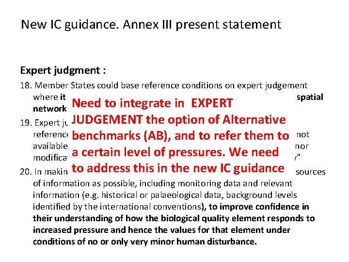 New IC guidance. Annex III present statement Expert judgment : 18. Member States could