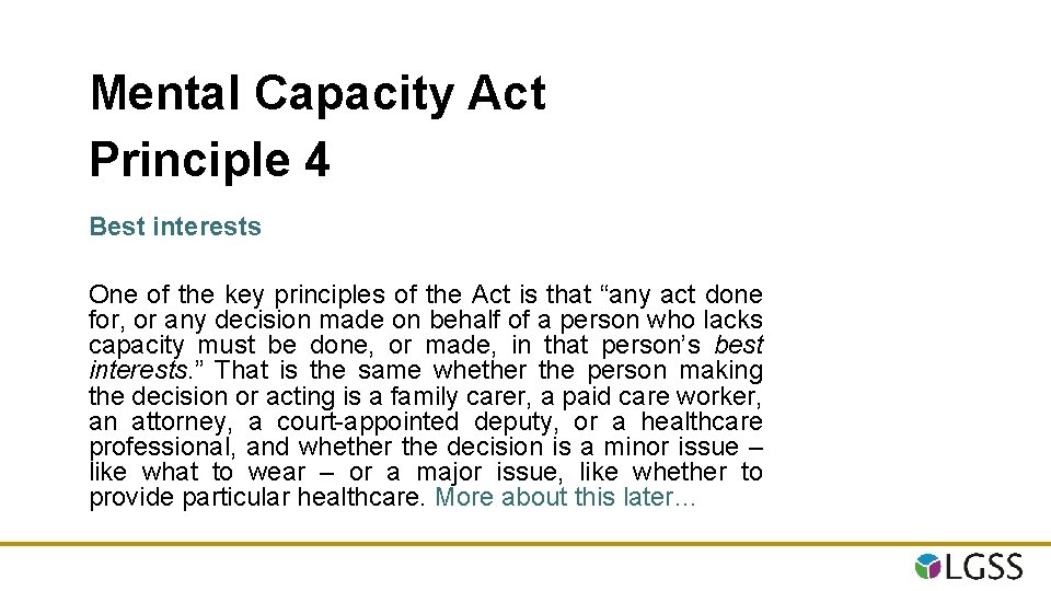 Mental Capacity Act Principle 4 Best interests One of the key principles of the