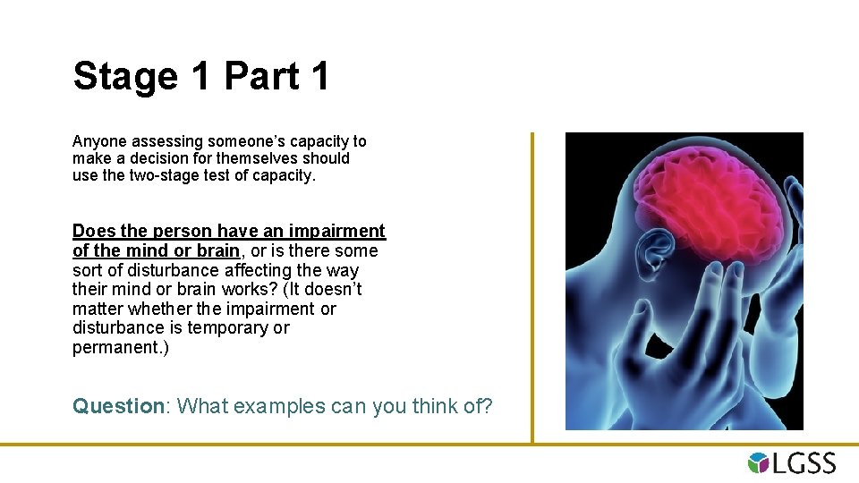 Stage 1 Part 1 Anyone assessing someone’s capacity to make a decision for themselves