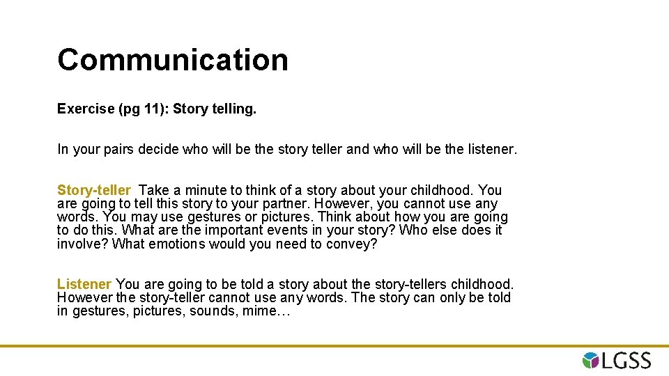 Communication Exercise (pg 11): Story telling. In your pairs decide who will be the