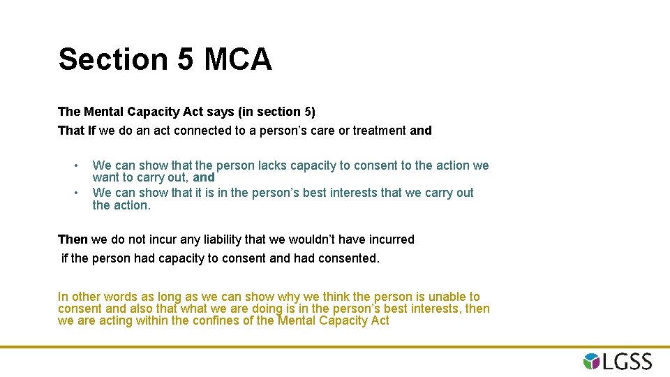 Section 5 MCA The Mental Capacity Act says (in section 5) That If we