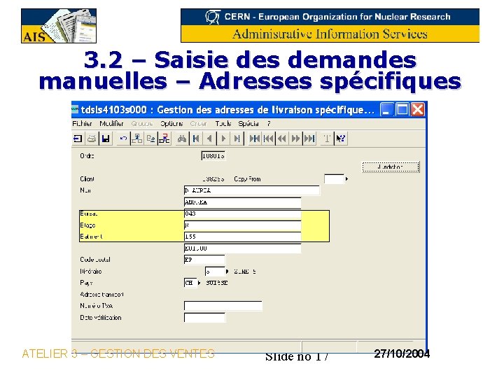 3. 2 – Saisie des demandes manuelles – Adresses spécifiques ATELIER 3 – GESTION