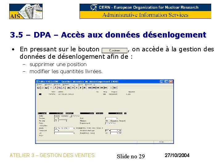 3. 5 – DPA – Accès aux données désenlogement • En pressant sur le