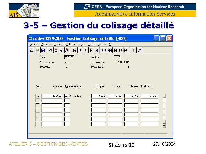 3 -5 – Gestion du colisage détaillé ATELIER 3 – GESTION DES VENTES Slide