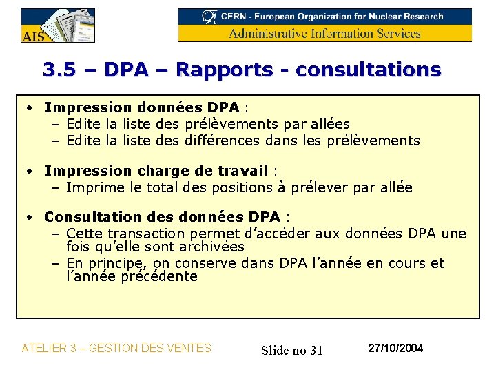 3. 5 – DPA – Rapports - consultations • Impression données DPA : –