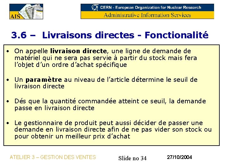 3. 6 – Livraisons directes - Fonctionalité • On appelle livraison directe, une ligne