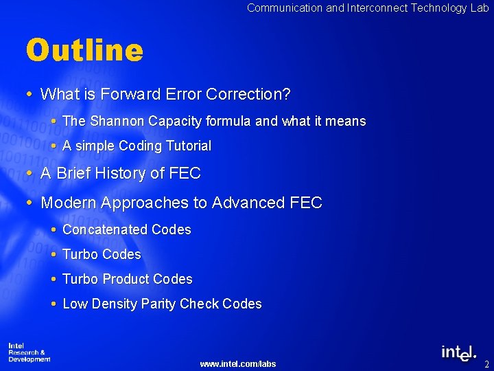 Communication and Interconnect Technology Lab Outline What is Forward Error Correction? The Shannon Capacity