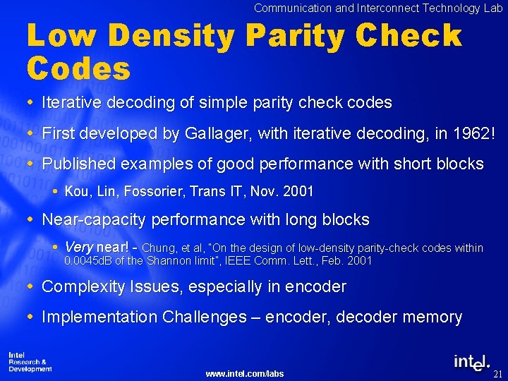 Communication and Interconnect Technology Lab Low Density Parity Check Codes Iterative decoding of simple